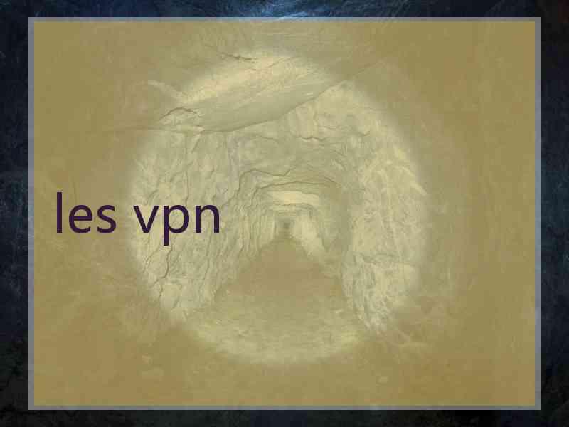 les vpn
